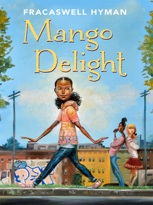 Title details for Mango Delight by Fracaswell Hyman - Available